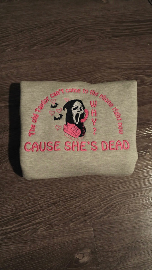 Old Taylor is Dead Sweatshirt